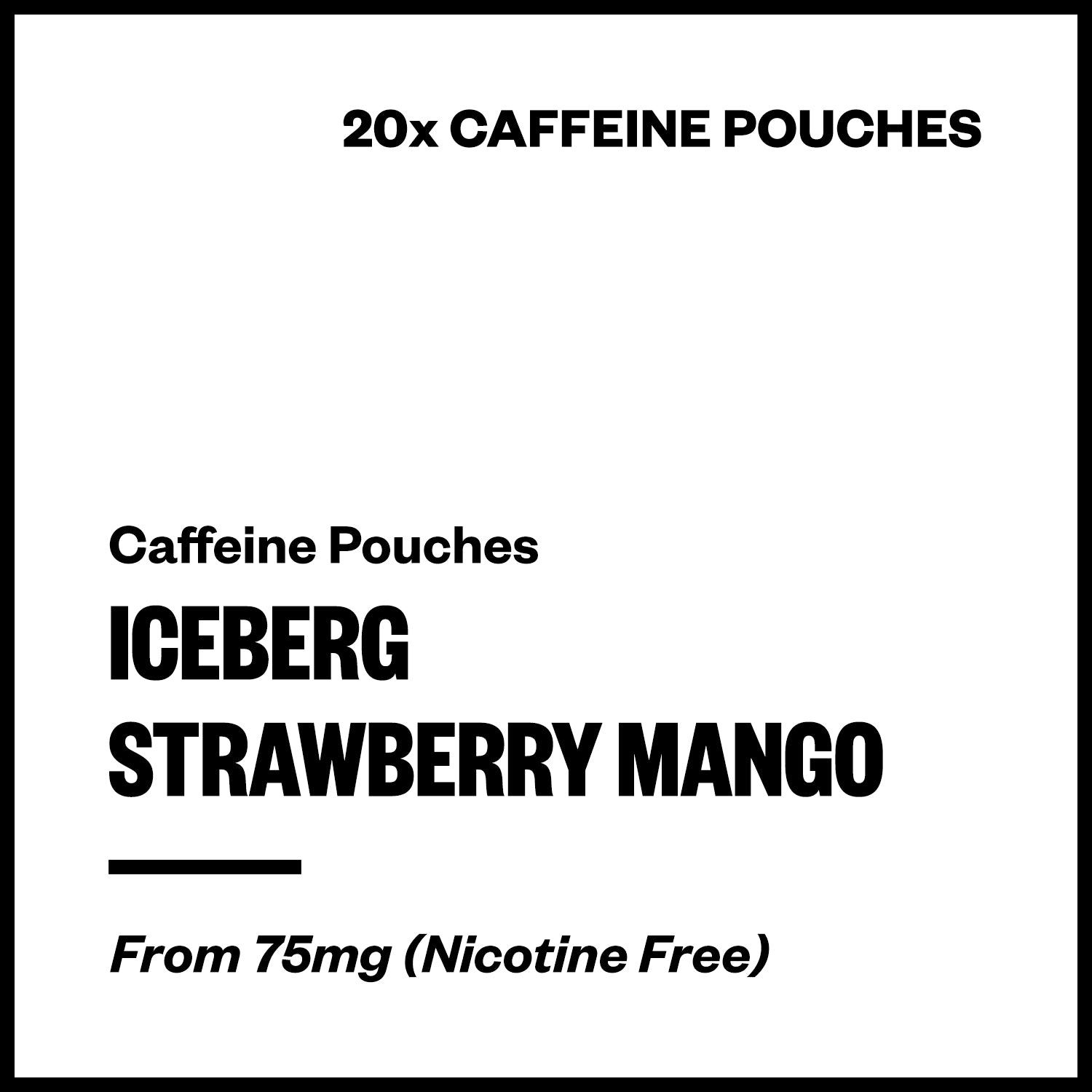 iceberg-strawberry-mango-caffeine-pouches.jpg Iceberg - Strawberry Mango (Caffeine Pouches) - Image 1