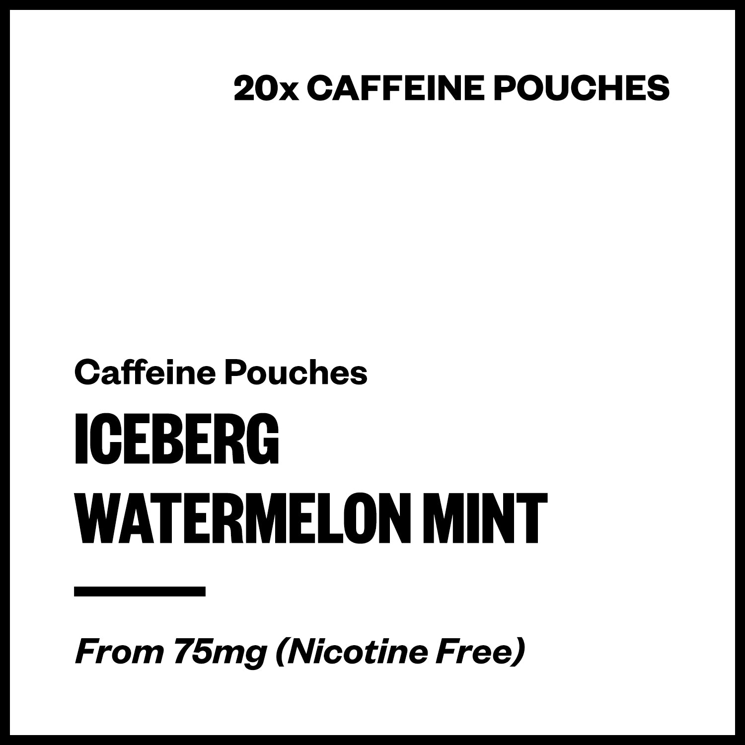 iceberg-watermelon-mint-caffeine-pouches.jpg Iceberg - Watermelon Mint (Caffeine Pouches) - Image 1
