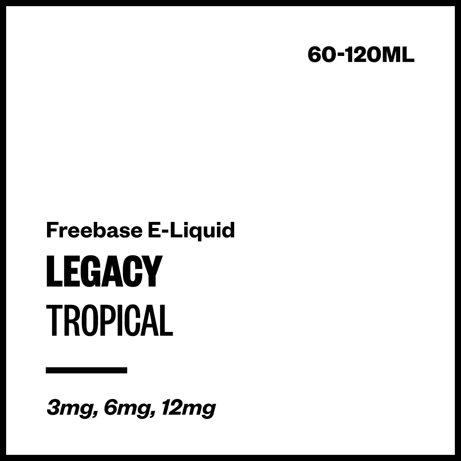 legacy-tropical-freebase-with-nicotine.jpg Legacy - Tropical (Freebase E-Liquid) - 120ml / 12mg - Image 1
