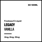 Legacy - Vanilla (Freebase E-Liquid) - 120ml / 12mg/mL Nicotine Content